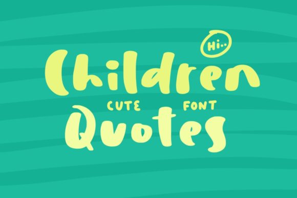 Children Quotes: A Playful Handwritten Font for Creative Projects